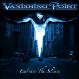 Vanishing Point - Embrace The Silence (P)