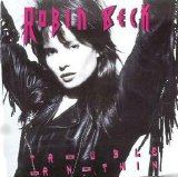 Robin Beck - Trouble Or Nothing