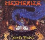 Mesmerize - Tales Of Wonder