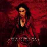 Within Temptation - Stand My Ground