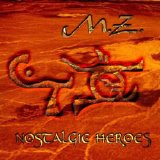 M.Z. - Nostalgic Heroes (P)