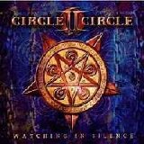 Circle II Circle - Watching In Silence