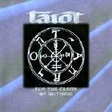 Tarot - For The Glory Of Nothing