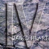 Jaded Heart - IV