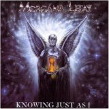 Morgana Lefay - Knowing Just As I