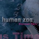 Human Zoo - Precious Time