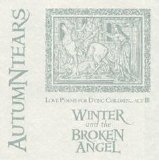 Autumn Tears - Love Poems For Dying Children : Act III - Winter And The Broken Angel