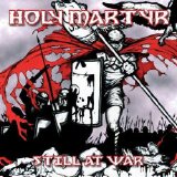 Holy Martyr - Still At War