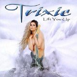 Trixie - Lift You Up