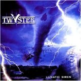 Twyster - Lunatic Siren