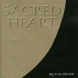 Sacred Heart - Lay It On The Line