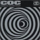 Corrosion Of Conformity - America's Volume Dealer
