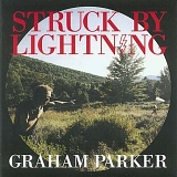 Graham Parker - Struck By Lightning