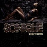 Sonique - Born To Be Free