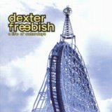 Dexter Freebish - A Life Of Saturdays