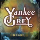 Yankee Grey - Untamed