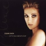 Celine Dion - Let's Talk About Love