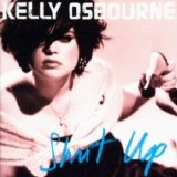 Kelly Osbourne - Shut Up