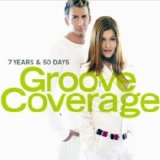 Groove Coverage - 7 Years And 50 Days