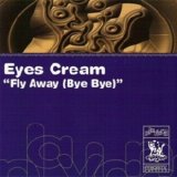 Eyes Cream - Fly Away (Bye Bye)