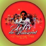 Felix da Housecat - Kittenz & Thee Glitz