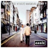 Oasis - (What's The Story) Morning Glory?