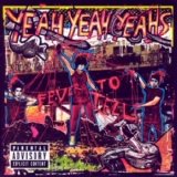 Yeah Yeah Yeahs - Fever To Tell