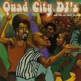 Quad City DJ's - Get On Up And Dance