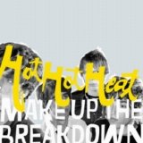 Hot Hot Heat - Make Up the Breakdown
