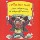 Collective Soul - Hints Allegations and Things Left Unsaid
