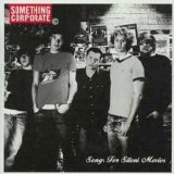 Something Corporate - Songs for Silent Movies