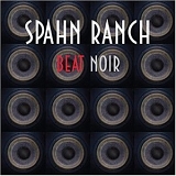 Spahn Ranch - Beat Noir