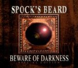 Spock's Beard - Beware Of Darkness