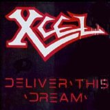 Xcel - Deliver This Dream
