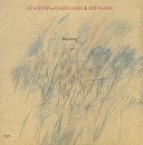 Metheny, Pat - Rejoicing (with Charlie Haden and Billy Higgins)