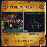 Tom T. Hall - We All Got Together And... / The Storyteller