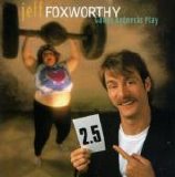 Jeff Foxworthy - Games Rednecks Play