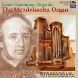 Hammann, James - The Mendelssohn Organ