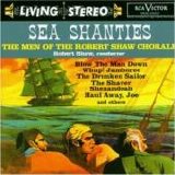 The Men of the Robert Shaw Chorale - Sea Shanties