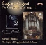 Brooks, Gerard - Eugene Gigout: The Complete Organ Works - I