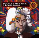 Biggs, E Power - The Biggs Bach Book