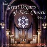 Goode, David - The Great Organs of First Church Vol 2