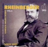 Innig, Rudolf - Rheinberger: Complete Organ Works Vol 6