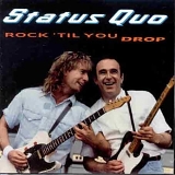 Status Quo - Rock 'Til You Drop