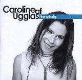 Caroline af Ugglas - Tror på dig
