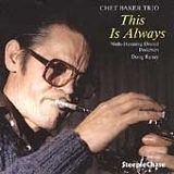 Chet Baker Trio - This Is Always