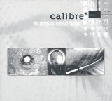 Calibre - Musique Concrete