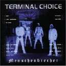 Terminal Choice - Menschenbrecher