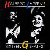Halberg Larsen - Sixteen Greatest