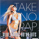 Various Artists - Take No Crap - Alle tiders 90'er hits